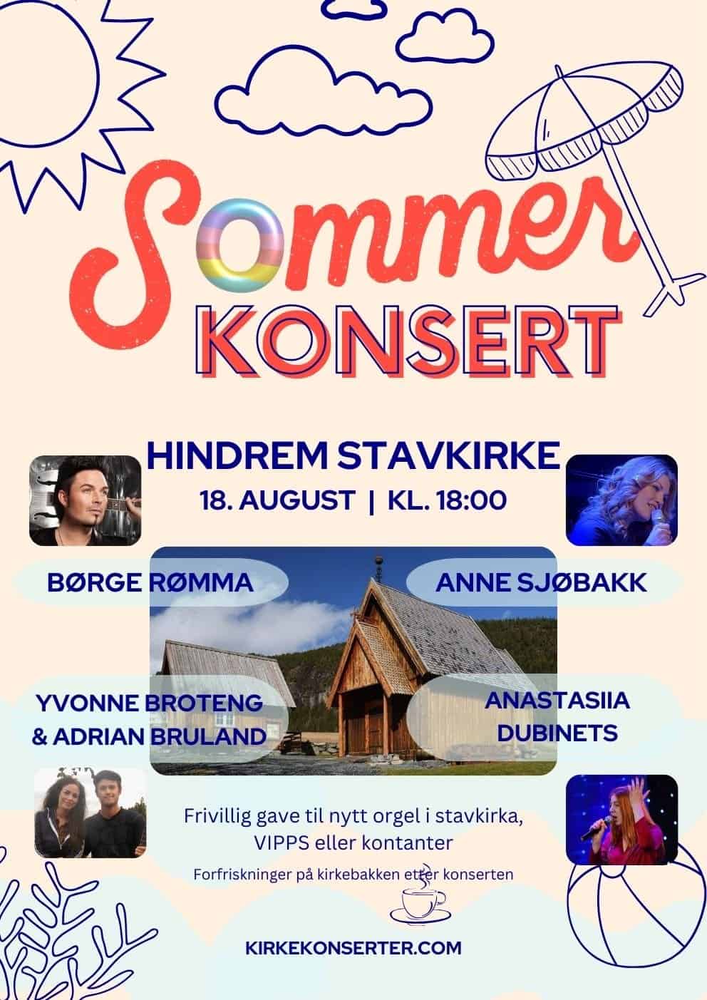Sommerkonsertplakat med bilder av utøvere, arrangementsdetaljer og stedsinformasjon: Hindrem Stavkirke, 18. august kl. 18:00. Teksten nevner donasjon for et nytt organ og tilgjengelige forfriskninger.